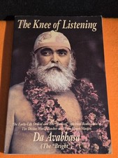 Da Avabhasa / KNEE OF LISTENING The Early-Life Ordeal and The Radical Spiritual picture