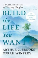 Build the Life You Want: The Art and Science of Getting Happier - VERY GOOD picture