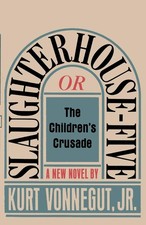 Slaughterhouse-Five, or The Children's Crusade: A Duty-Dance with Death picture