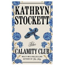 The Calamity Club:by Kathryn Stockett Brand New Paperback  picture