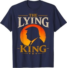 The Lying King Political Satire Typography Graphic Unisex T-Shirt picture