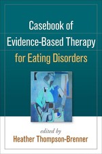 Casebook of Evidence-Based Therapy for Eating Disorders by Heather Thompson-Bren picture