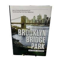 A History Of Brooklyn Bridge Park: How A Community Reclaimed And Transformed NEW picture