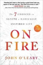On Fire: The 7 Choices to Ignite a Radically Inspired Life - VERY GOOD picture
