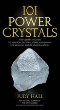101 Power Crystals: The Ultimate Guide to Magical Crystals, Gems, and Stones... picture