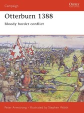 Otterburn 1388: Bloody border conflict (Campaign, 164) - paperback Armstrong... picture
