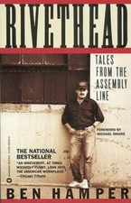Rivethead: Tales from the Assembly Line - Paperback By Hamper, Ben - GOOD picture