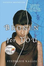 Broken for You by Stephanie Kallos (2005, Trade Paperback) picture