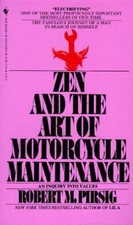 Zen and the Art of Motorcycle Maintenance: An Inquiry into Values picture