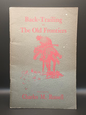 Charles M Russell Back Trailing The Old Frontiers Illustrated Historical Book picture