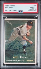 1957 Topps Baseball  #166-  Roy Face- PIRATES- PSA - 2/ Auto 10 -* JEEJ* picture