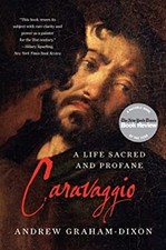 Caravaggio : A Life Sacred and Profane Paperback Andrew Graham-Di picture
