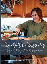 Krockpots to Kasseroles: Dinner Made Easy with The Mississippi Kween picture