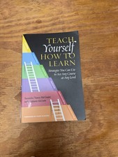 Teach Yourself How to Learn : Strategies You Can Use to Ace Any Course at Any... picture