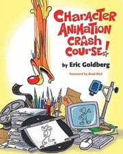 Character Animation Crash Course - Paperback By Eric Goldberg - GOOD picture