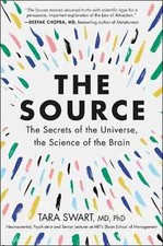 The Source: The Secrets of the Universe, the Science of the Brain by Dr Tara Swa picture