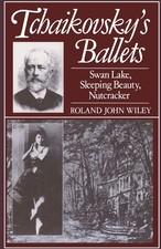 Tchaikovsky's Ballets: Swan Lake, Sleeping Beauty, Nutcracker by Wiley picture