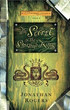The Secret of the Swamp King (Wilderking Trilogy) picture