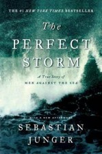The Perfect Storm: A True Story of Men Against the Sea - Paperback - GOOD picture