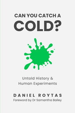 Can You Catch A Cold?: Untold History & Human Experiments Paperback picture
