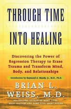 Through Time into Healing, Brian L Weiss picture
