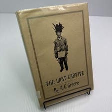 The Last Captive A. C. Greene The Encino Press 1972 ExLib HC Herman Lehmann picture