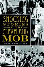 NEW The History Press Shocking Stories of the Cleveland Mob, OH 9781596299184 Tr picture