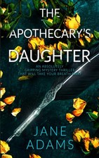 THE APOTHECARY’S DAUGHTER an absolutely gripping mystery thrille picture