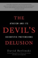 The Devil's Delusion: Atheism and its Scientific Pretensions - VERY GOOD picture