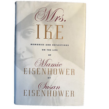 Mrs. Ike : Memories Reflections Life of Mamie Eisenhower Susan Eisenhower picture