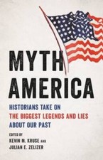 Myth America: Historians Take On the Biggest Legends and Lies Ab - VERY GOOD picture