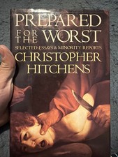 Prepared for the Worst: Selected Essays Christopher Hitc.. HCDJ 1st Ed 1988 D444 picture