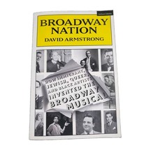 Broadway Nation: How Immigrant, Jewish, Queer, and Black Artists invented BROADW picture