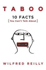 Taboo: 10 Facts You Can't Talk About - Hardcover By Reilly, Wilfred - GOOD picture