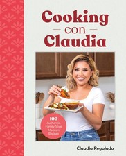 Cooking con Claudia: 100 Authentic Mexican Recipes - VERY GOOD picture