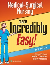 Medical-Surgical Nursing Made Incredibly Easy (Incredibly Easy Series®) picture