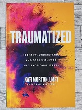 Traumatized : Identify, Understand, and Cope with PTSD and Emotional Stress NEW picture