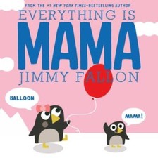 Everything Is Mama - Hardcover By Fallon, Jimmy - VERY GOOD picture