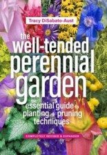 The Well-Tended Perennial Garden: The Essential Guide to Planting an - VERY GOOD picture