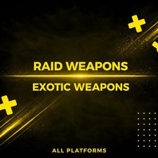 RAID EXOTIC WEAPONS - ALL PLATFORMS picture