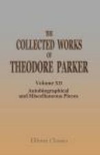 Collected Works of Theodore Parker by Theodore Parker (2001, Trade Paperback) picture
