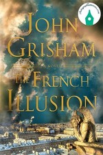AUTOGRAPHED SIGNED The French Illusion : A Novel by John Grisham 2026, Hardcover picture