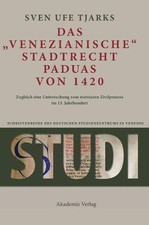Das Venezianische Stadtrecht Paduas Von 1420: Zugleich eine Untersuchung zum sta picture