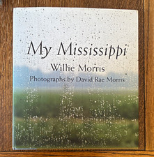 Willie Morris My Mississippi HC DJ Illus Photos David Rae Morris 2000 picture