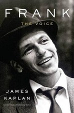 Frank: The Voice - Hardcover By Kaplan, James - GOOD picture