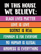 In This House We Believe... - Yard Sign - Double Sided - 18