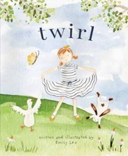 Twirl: God Loves You and Created You with Your Own Special Twirl - Emily Lex picture