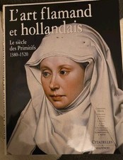 L'art flamand et hollandais Le Siècle Des Primitifs 1380-1520 picture
