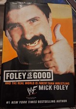 Original Signed Mick Foley;  Foley Is Good Hardcover Book. picture
