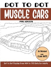 Dot to Dot Muscle Cars for Adults: Muscle Cars Connect the Dots Book for Adults picture